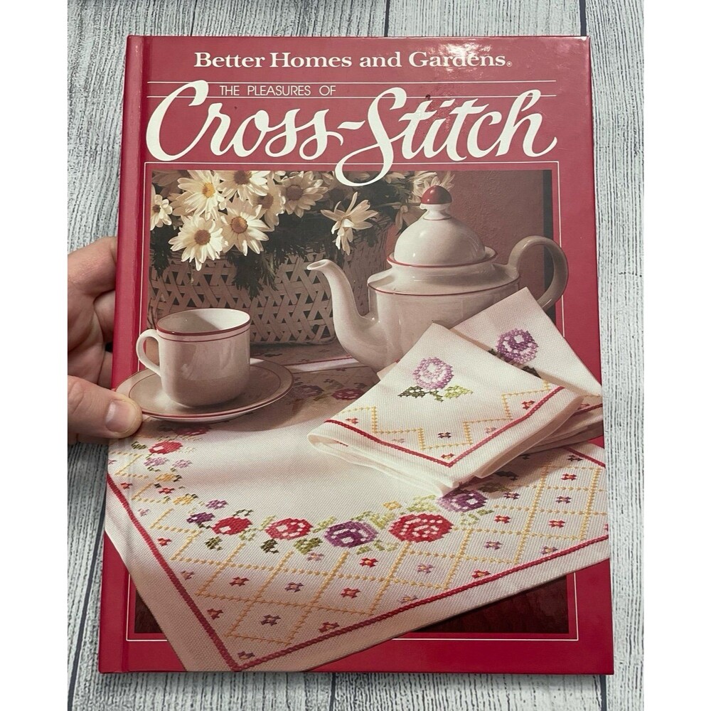 The Pleasures of Cross Stitch, Better Homes and Gardens Hardcover Book, 1984